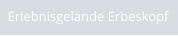 Erlebnisgelände Erbeskopf